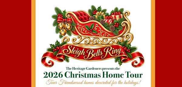 November 21 & 22, 2026   The Heritage Gardeners presents the 2026 Christmas Home Tour
