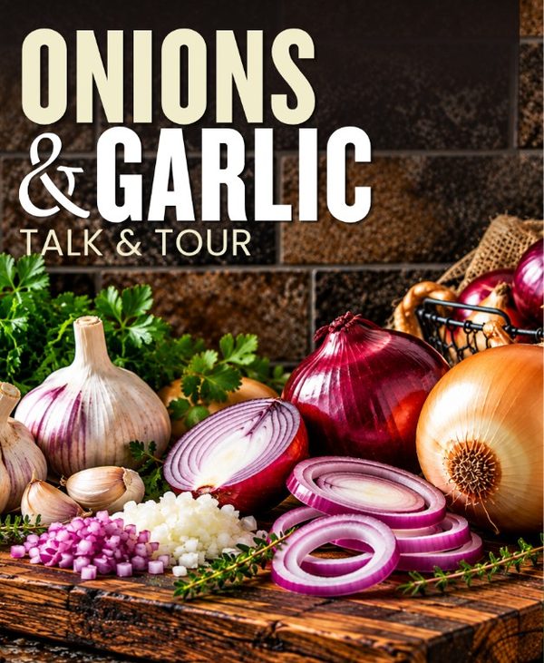 NOVEMBER 21, 2026 – ONIONS & GARLIC TALK &TOUR